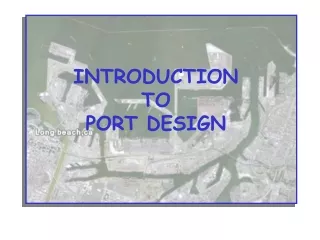 INTRODUCTION  TO  PORT DESIGN