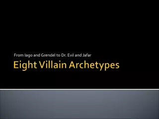 Eight Villain Archetypes