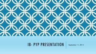 IB- PYP Presentation