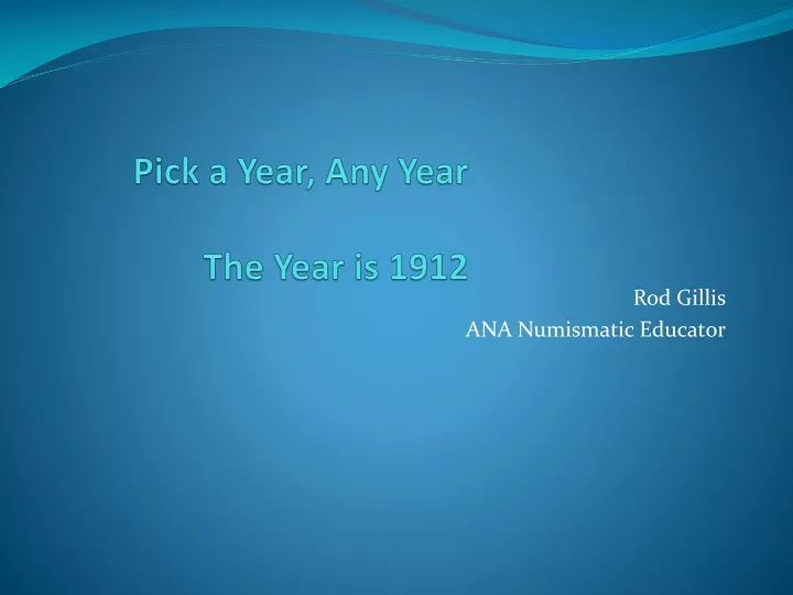 pick a year any year the year is 1912