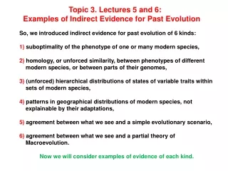 Topic 3. Lectures 5 and 6: Examples of Indirect Evidence for Past Evolution