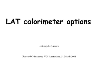 LAT calorimeter options