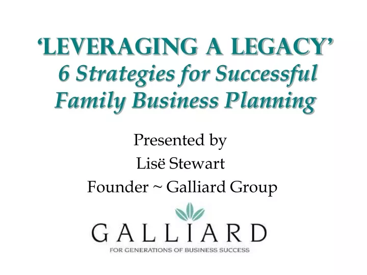 leveraging a legacy 6 strategies for successful family business planning