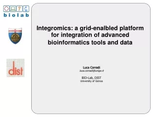 Integromics: a grid-enalbled platform for integration of advanced bioinformatics tools and data