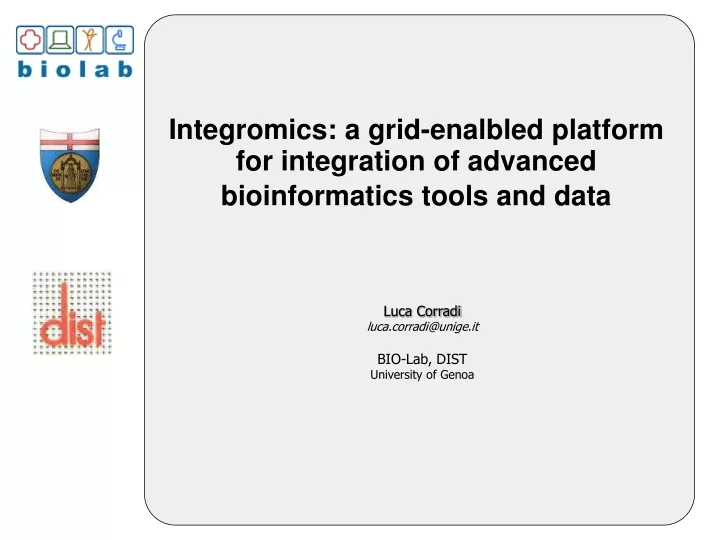 integromics a grid enalbled platform for integration of advanced bioinformatics tools and data