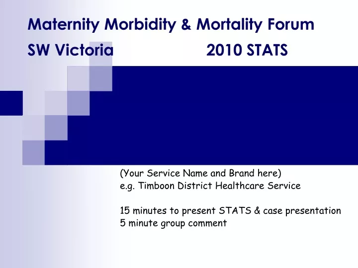 maternity morbidity mortality forum sw victoria 2010 stats