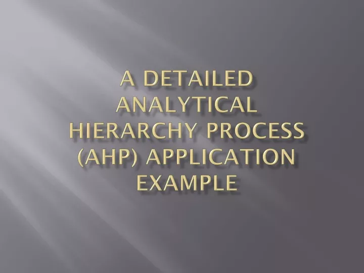 a detailed analytical hierarchy process ahp application example