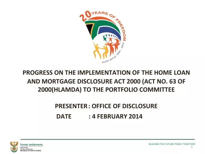 progress on the implementation of the home loan