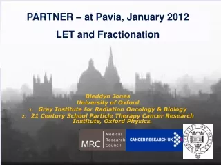 PARTNER – at Pavia, January 2012 LET and Fractionation