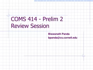 COMS 414 - Prelim 2  Review Session