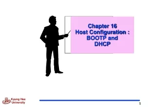 Chapter 16 Host Configuration : BOOTP and DHCP