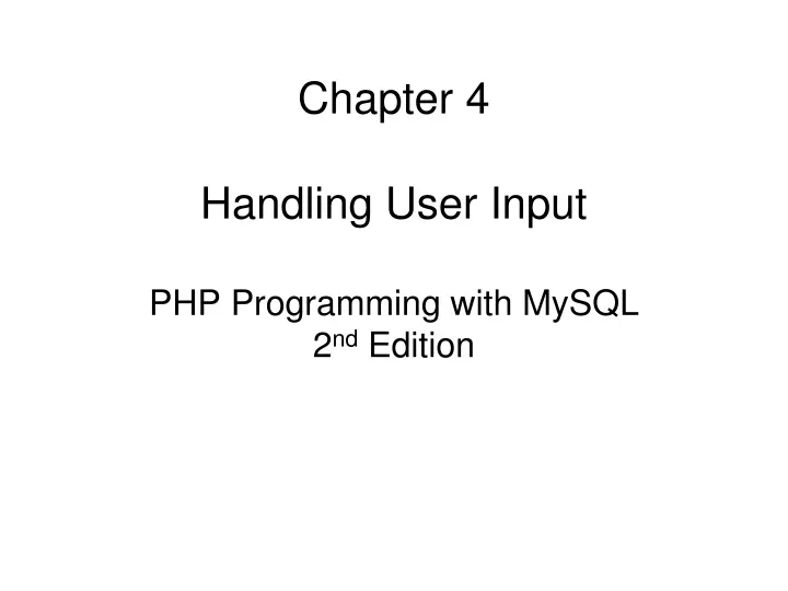 chapter 4 handling user input php programming with mysql 2 nd edition
