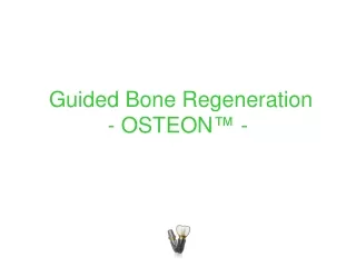 Guided Bone Regeneration - OSTEON ™  -