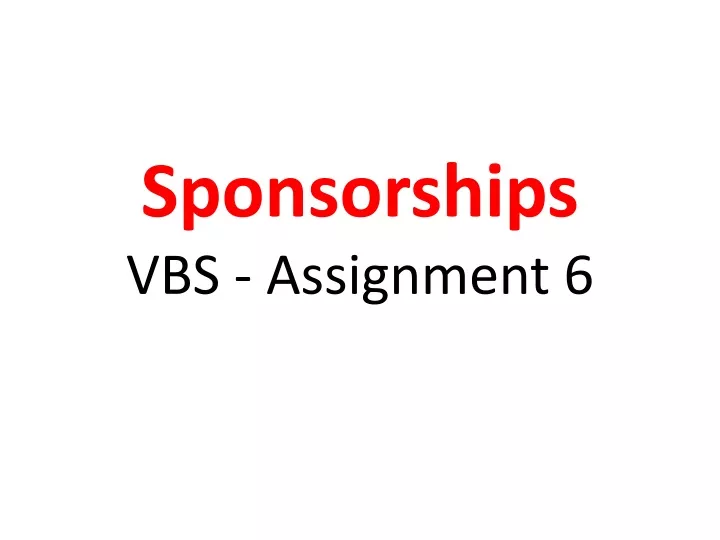 sponsorships vbs assignment 6