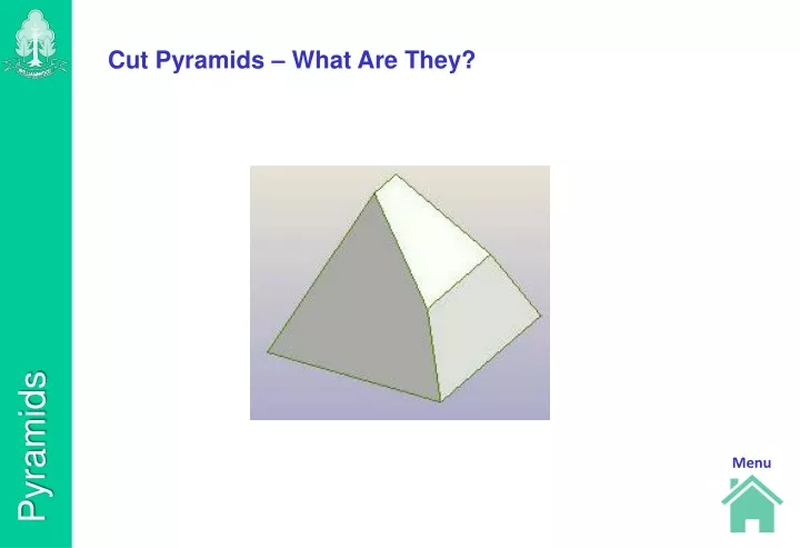 cut pyramids what are they