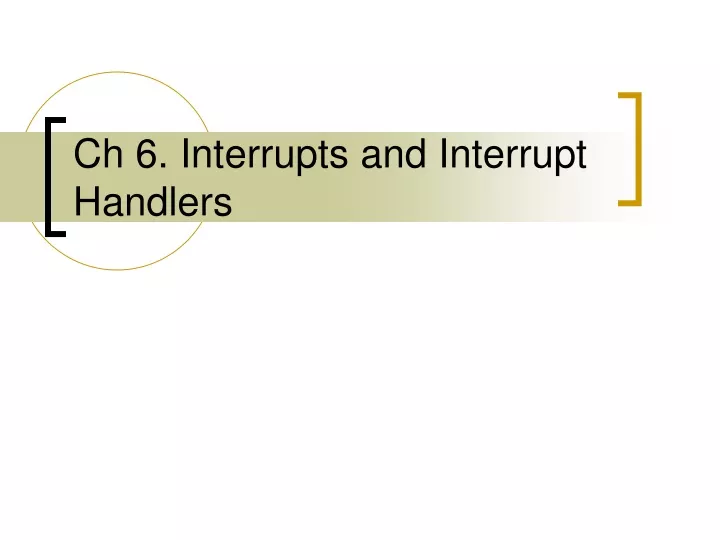 ch 6 interrupts and interrupt handlers