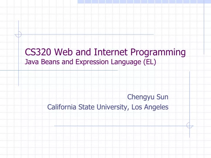 cs320 web and internet programming java beans and expression language el