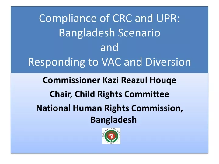 compliance of crc and upr bangladesh scenario and responding to vac and diversion