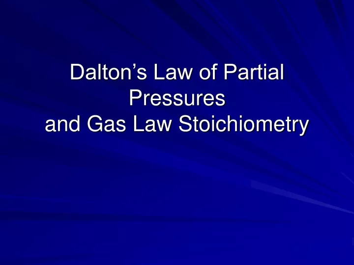 dalton s law of partial pressures and gas law stoichiometry