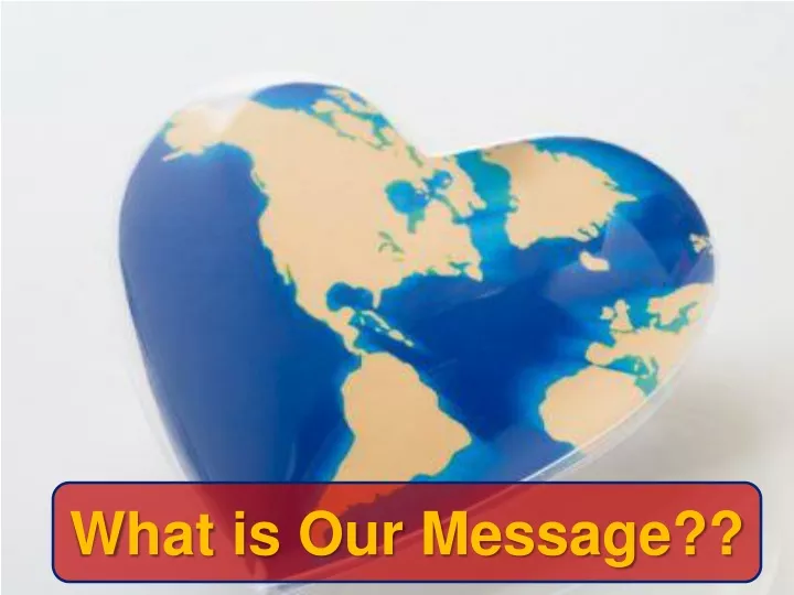 what is our message