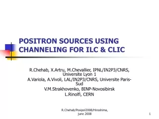 POSITRON SOURCES USING CHANNELING FOR ILC &amp; CLIC