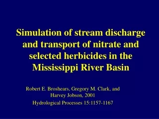 Robert E. Broshears, Gregory M. Clark, and Harvey Jobson, 2001 Hydrological Processes 15:1157-1167