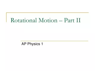 Rotational Motion – Part II