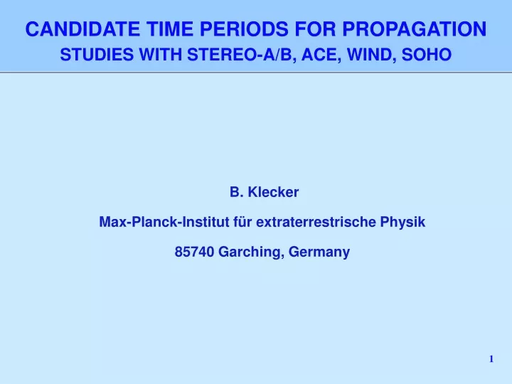 candidate time periods for propagation studies with stereo a b ace wind soho