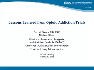 Lessons Learned from Opioid Addiction Trials