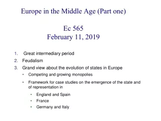 Europe in the Middle Age (Part one) Ec 565 February 11, 2019