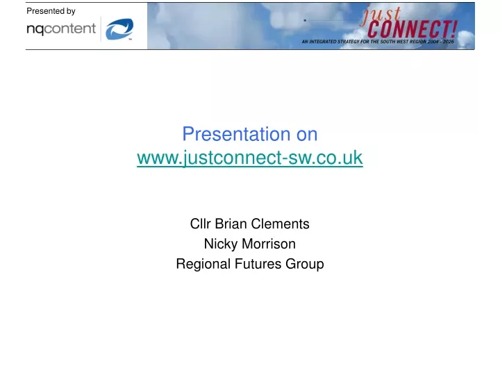 presentation on www justconnect sw co uk