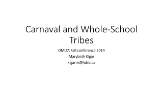 Carnaval and Whole-School Tribes