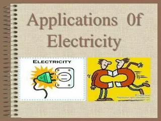 Applications  0f Electricity