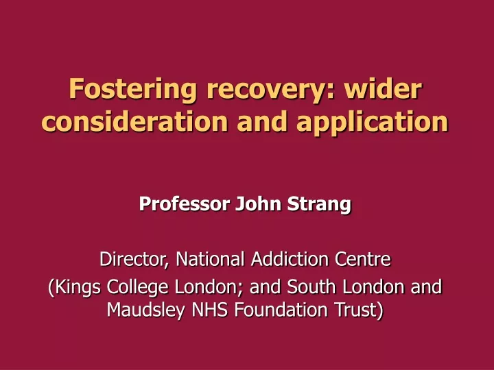 fostering recovery wider consideration and application