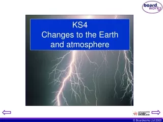 KS4  Changes to the Earth  and atmosphere