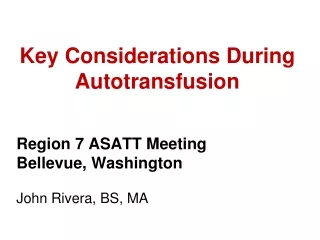 Key Considerations During Autotransfusion
