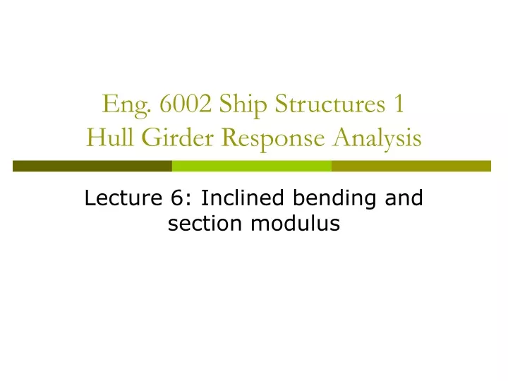 eng 6002 ship structures 1 hull girder response analysis