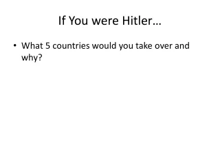 If You were Hitler…