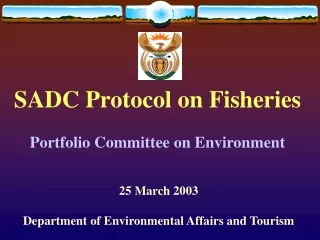SADC Protocol on Fisheries Portfolio Committee on Environment