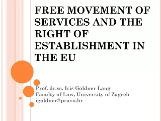 FREE MOVEMENT OF SERVICES AND THE RIGHT OF ESTABLISHMENT IN THE EU