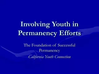 Involving Youth in Permanency Efforts