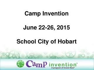 Camp Invention June 22-26, 2015 School City of Hobart