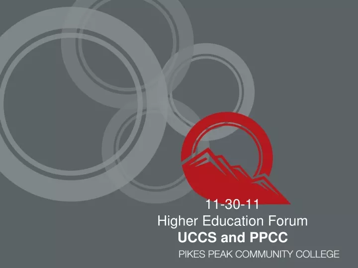 11 30 11 higher education forum uccs and ppcc
