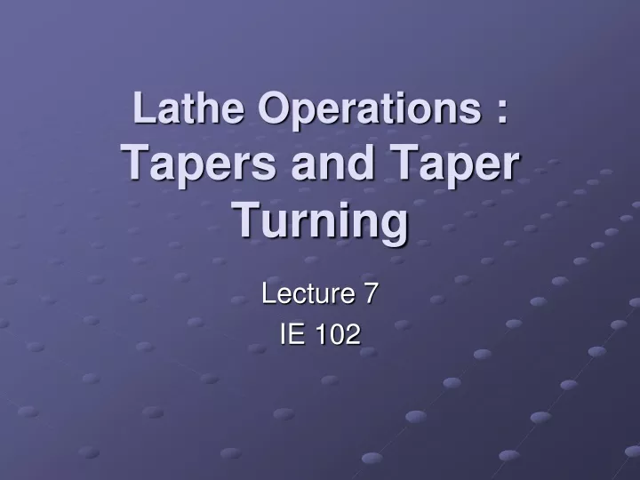 lathe operations tapers and taper turning