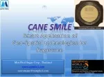 CANE SMILE  Smart Application of  Geo -Spatial technologies for  Sugarcane