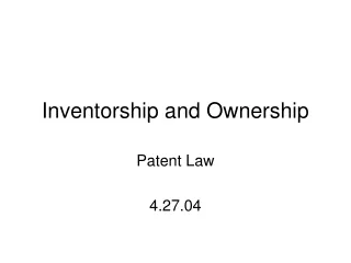 Inventorship and Ownership