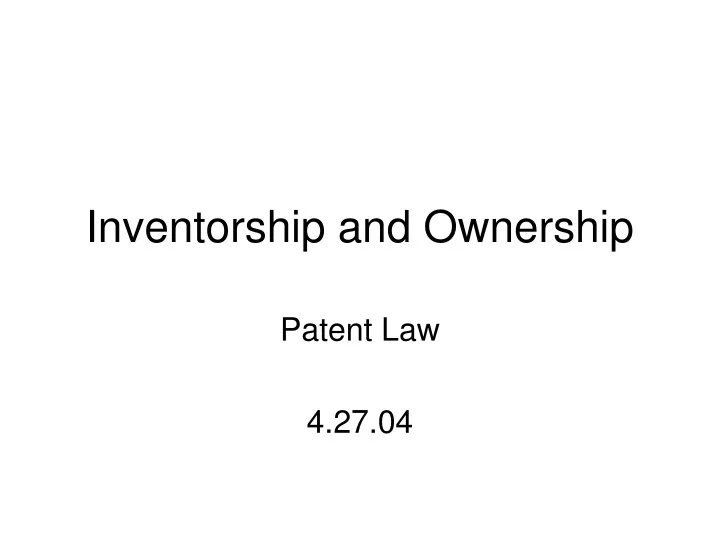inventorship and ownership