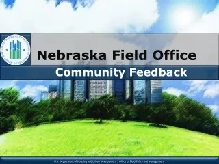 N ebraska Field Office Community Feedback