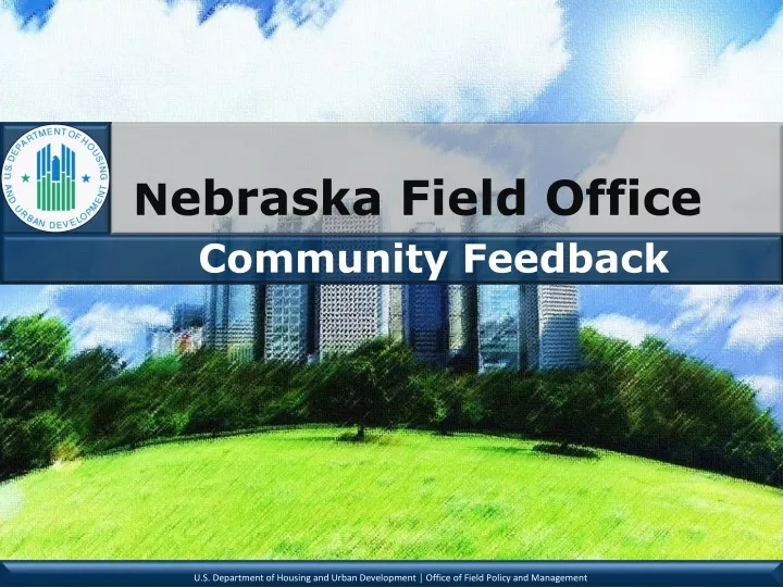 n ebraska field office community feedback