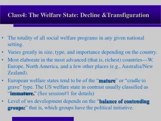 Class4: The Welfare State: Decline &amp;Transfiguration
